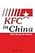 KFC in China: Secret Recipe for Success