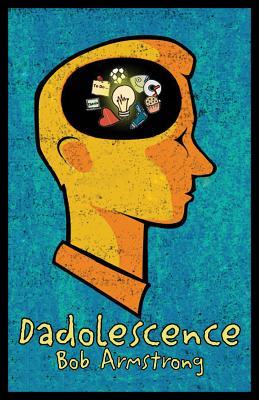 Dadolescence (Paperback)