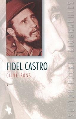 Fidel Castro (Sutton Pocket Biographies)