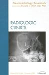 Neuroradiology Essentials, An Issue of Radiologic Clinics (The Clinics: Radiology)