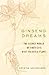 Ginseng Dreams: The Secret World of America's Most Valuable Plant