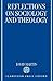 Reflections on Sociology and Theology