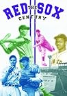 The Red Sox Century: Voices and Memories from Fenway Park