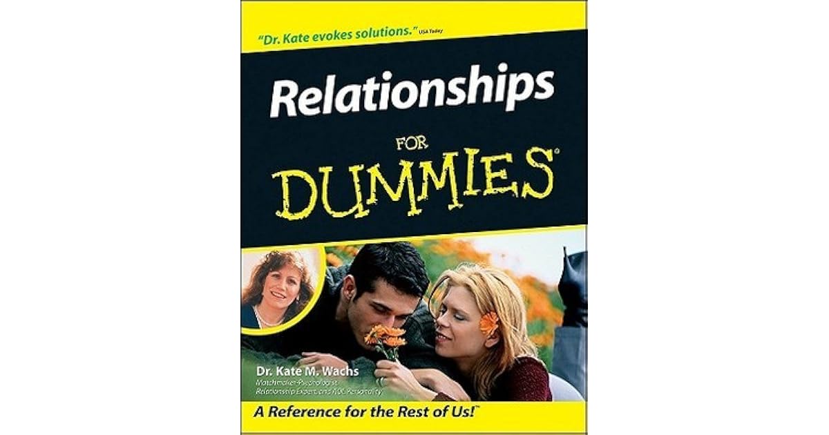Relationships for Dummies by Kate M. Wachs