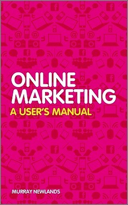 Online Marketing: A User's Manual (Hardcover)