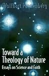 Toward a Theology of Nature: Essays on Science and Faith
