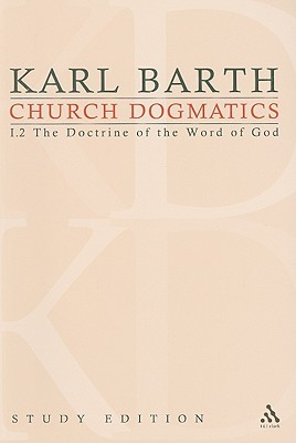 Church Dogmatics: I.2 The Doctrine of the Word of God §§ 22–24