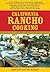 California Rancho Cooking: Mexican and Californian Recipes