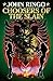 Choosers of the Slain by John Ringo