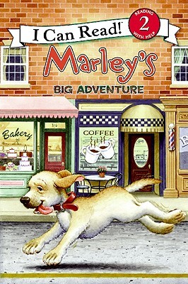 Marley: Marley's Big Adventure (I Can Read Book 2)