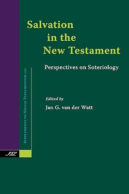 Salvation in the New testament: Perspectives on Soteriology (Supplements to Novum Testamentum)