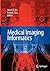 Medical Imaging Informatics