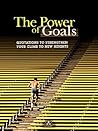The Power of Goals: Quotations to Strengthen Your Climb to New Heights