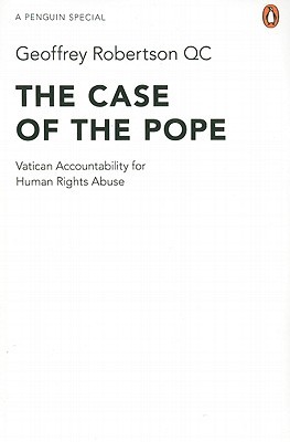 The Case of the Pope: Vatican Accountability for Human Rights Abuse (Paperback)