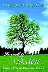 Farewell to Eden by Duwayne R. Anderson