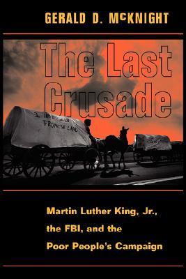 The Last Crusade: Martin Luther King Jr., the FBI, and the Poor People's Campaign (Hardcover)
