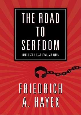 The Road to Serfdom: A Classic Warning Against the Dangers to Freedom Inherent in Social Planning
