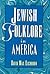 Jewish Folklore in America