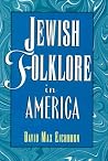Jewish Folklore in America Jewish Folklore in America