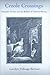 Creole Crossings: Domestic Fiction and the Reform of Colonial Slavery