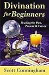 Divination for Beginners by Scott Cunningham