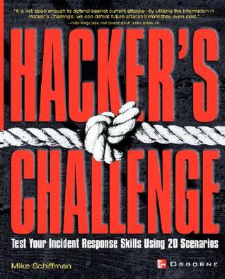 Hacker's Challenge : Test Your Incident Response Skills Using 20 Scenarios (Paperback)
