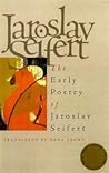 Early Poetry of Jaroslav Seifert by Jaroslav Seifert