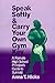 Speak Softly & Carry Your Own Gym Key: A Female High School Principal′s Guide to Survival