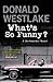 What's So Funny? (Dortmunder, #14)