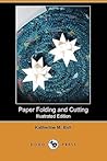 Paper Folding and Cutting Paper Folding and Cutting
