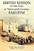 British Mission to the Jews in Nineteenth-century Palestine