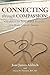 Connecting through Compassion: Guidance for Family and Friends of a Brain Cancer Patient