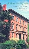 Architecture in Salem: An Illustrated Guide Architecture in Salem: An Illustrated Guide