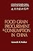 Food Grain Procurement and Consumption in China (Contemporary China Institute Publications)