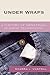 Under Wraps: A History of M...
