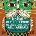 Il giorno in cui il leone regalò una coda agli animali