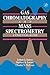 Gas Chromatography and Mass Spectrometry: A Practical Guide