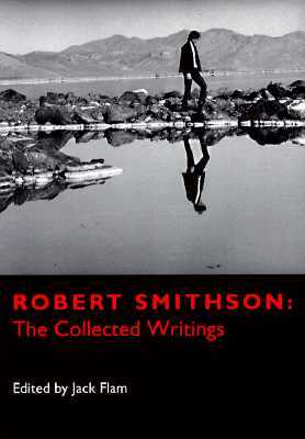 Robert Smithson: The Collected Writings (Paperback)