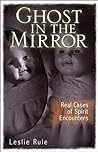 Ghost in the Mirror: Real Cases of Spirit Encounters