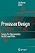 Processor Design: System-On-Chip Computing for ASICs and FPGAs