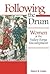 Following the Drum: Women a...
