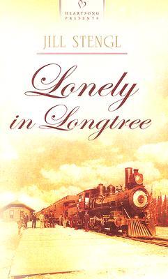 Lonely in Longtree (Heartsong Presents #732)