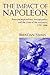 The Impact of Napoleon: Prussian High Politics, Foreign Policy and the Crisis of the Executive, 1797-1806