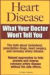 Heart Disease: What Your Doctor Won't Tell You