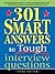 301 Smart Answers to Tough Interview Questions by Vicky Oliver
