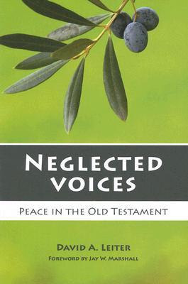 Neglected Voices: Peace in the Old Testament (Paperback)