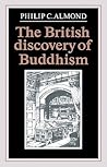 The British Discovery of Buddhism by Philip C. Almond