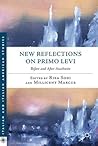 New Reflections on Primo Levi: Before and after Auschwitz (Italian and Italian American Studies) New Reflections on Primo Levi: Before and after Auschwitz (Italian and Italian American Studies)