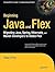 Beginning Java and Flex: Mi...