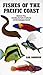 Fishes of the Pacific Coast: From Alaska to Peru